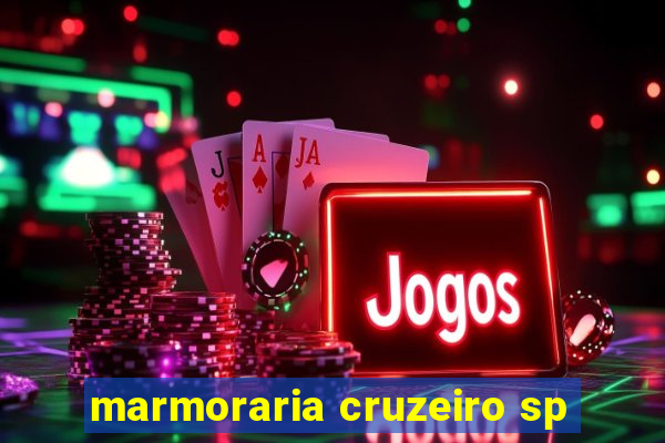 marmoraria cruzeiro sp